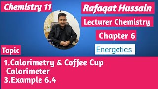 lect 7 Calorimeter  Calorimetry  Coffee Cup Calorimeter  1st year Chemistry new book FBISE 24 [upl. by Ennaehr]