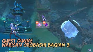 CARA MENYELESAIKAN WARISAN OROBASHI BAGIAN 3 OROBASHI LEGACY GENSHIN IMPACT [upl. by Namlak]