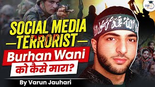 Operation Burhan  How The Poster Boy Of Kashmir Militancy was Killed  Indian Army  Terrorism [upl. by Aetnahs]