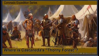 Castañedas Thorny Forest Coronado Expedition Series [upl. by Amorette]