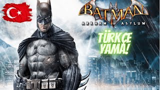 Batman Arkham Asylum GOTY Edition Türkçe Yama Kurulum  türkçeyama [upl. by Ramal]