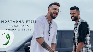 Mortadha Ftiti ft Sanfara  Cheda W Tzoul Music Video 2021  مرتضى فتيتي وسنفرة  شدّة وتزول [upl. by Yeliak]