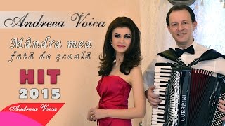 Andreea Voica  Mandra mea fata de scoala HIT 2015 [upl. by Strander]