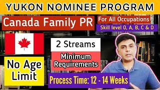 CANADA  YUKON Nominee Program  Canada Family PR  No Age Limit  Canadian Immigration 2022 [upl. by Sirotek]