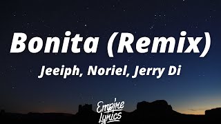 Jeeiph Noriel Jerry Di Big Soto Cauty  Bonita Remix LetraLyrics [upl. by Suillenroc923]