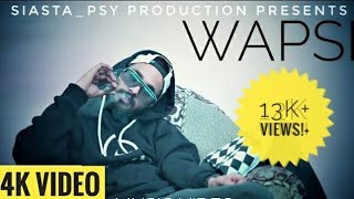 Wapsi  Siasta psy  Official Music Video [upl. by Yasmar]