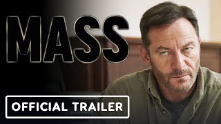 Mass  Official Trailer 2021 Jason Isaacs Martha Plimpton [upl. by Anaiad495]