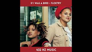 Floetry  If I Was A Bird quot432HZquot [upl. by Melisandra]