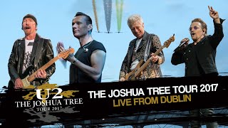 U2  THE JOSHUA TREE TOUR LIVE FROM DUBLIN 2017 [upl. by Lamprey]