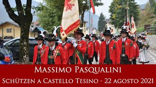 Massimo Pasqualini  Schützen a Castello Tesino  22 agosto 2021 [upl. by Els215]