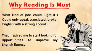 Why Reading Is Must  Learn English Through Story  Graded Reader Level 3  Improve Your English [upl. by Falo687]