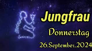 JUNGFRAU Horoskop heute Donnerstag 26 SEPTEMBER 2024 ♍ [upl. by Hgielsa]