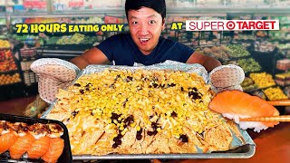 72 Hours Eating ONLY at SUPER TARGET Food Challenge [upl. by Lowson]