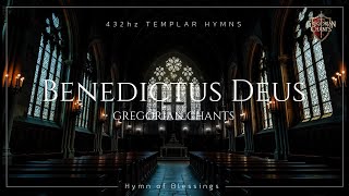 Gregorian Chant Benedictus Deus ⛨ 432Hz Templar Chant of Blessings ✦ Sacred Hymn [upl. by Turtle750]