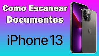 💥👇 Como escanear documentos en iPhone 13 Pro Max 💥👇 [upl. by Hamish353]