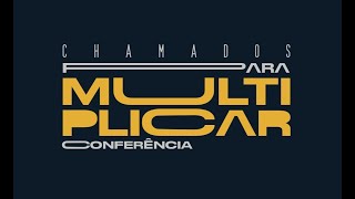 Chamados Para Multiplicar  CONFERÊNCIA DOS JOVENS  10082024 [upl. by Imat]