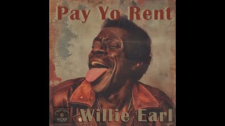 Pay Yo Rent Willie Earl 1970s SoulFunk hit vinyl classic [upl. by Anrol]