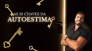 10 chaves para aumentar Autoestima [upl. by Sebbie]