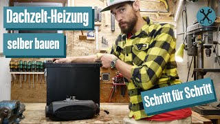 Dachzelt Reisen im Winter🥶 – So baust Du eine DACHZELTHEIZUNG Tutorial [upl. by Suilenrac]