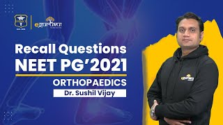 NEETPG2021  Orthopaedics Recall Questions  Dr Sushil Vijay  DBMCI  eGurukul [upl. by Zerlina]