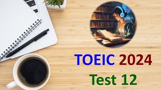 TOEIC Listening 2024 Test 12  Bita Kun  TOEIC Sample Test  TOEIC 2024  TOEIC [upl. by Duffy633]