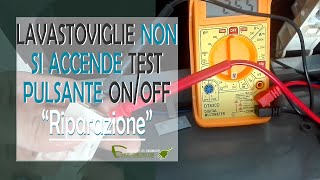 La lavastoviglie non si accende le cause principali e test del pulsante on off [upl. by Anaet881]