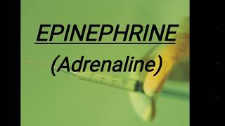 EPINEPHRINE Adrenaline [upl. by Ennobe]