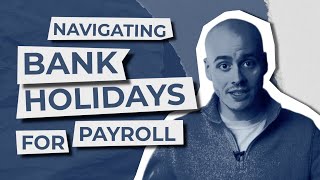 Don’t Let Bank Holidays Mess with Payday [upl. by Sivrep]