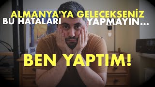 🔴 ALMANYAYA GELECEKSENİZ BU HATALARI YAPMAYIN [upl. by Verine292]