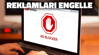 Reklamları Nasıl Engellersiniz  Youtube Reklam Engelleme [upl. by Htebzil]