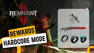 Remnant 2  Hardcore Mode Rewards [upl. by Akilat377]