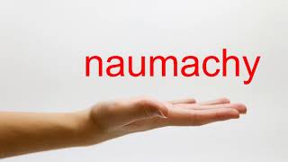 How to Pronounce naumachy  American English [upl. by Nylrac]