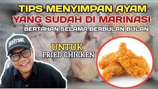 TIPS MENYIMPAN AYAM YANG SUDAH DI MARINASI UNTUK FRIED CHICKEN AGAR BISA BERTAHAN LAMA [upl. by Mandler]