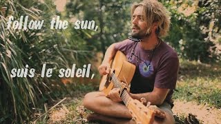 Xavier Rudd  Follow The Sun music video with English amp French lyrics [upl. by Castra]