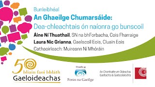 An Ghaeilge Chumarsáide Deachleachtais ón naíonra go bunscoil  Ní Thuathail 7 Nic Grianna TF2023 [upl. by Farika533]