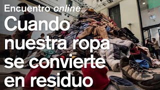 Cuando nuestra ropa se convierte en residuo V Maratón de reciclaje textil creativo [upl. by Coit]