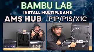 Install Multiple AMS Units on a single 3D Printer with the Bambu Lab AMS HUB  P1P  P1S  X1C [upl. by Lari]