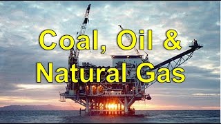 Coal Oil and Natural Gas [upl. by Nayve]