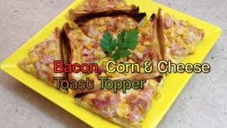 Bacon Corn Toast Topper video recipe cheekyricho [upl. by Fiden]