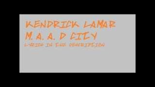 Kendrick Lamar  mAAd City ft MC EihtGood Kid mAAd City with lyrics [upl. by Najib555]