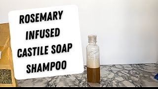 How to Make Liquid Castile Soap Shampoo  Rosemary Infused  Home Made Shampoo [upl. by Cinomod]