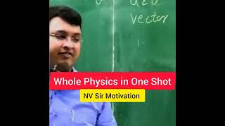 🔥Whole Physics Course in one Shot । NV Sir Motivation । Credit Motion Kota NV Sir Channel shorts [upl. by Jonati]