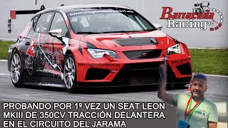 PROBANDO LEON MKII DE 350 CV Y TRACCIÓN DELANTERA EN CIRCUITO JARAMA [upl. by Meenen772]