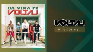 Voltaj  Mie dor de Official Audio [upl. by Ainessey93]