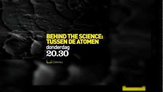 Trailer BEHIND THE SCIENCE Tussen de atomen National Geographic [upl. by Llenreb]