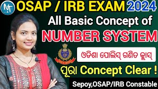 Number System ସଂଖ୍ୟା ପଦ୍ଧତି all basic concept ll OSAPIRB Exam 2024 ll OSAP irb math basic classes [upl. by Myrtice]