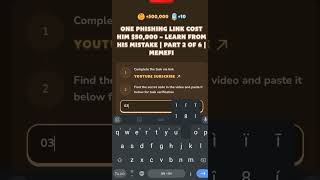 One Phishing Link Cost Him 50000 – Learn from His Mistake  Part 2 Of 6  Memefi New Video Code [upl. by Etem]