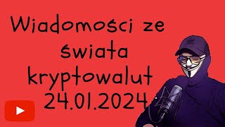 Wiadomości ze świata kryptowalut 24012024 Krew na rynku i spadki BTC [upl. by Terrill]