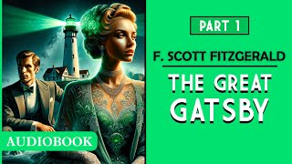 The Great Gatsby  Part 1 AUDIOBOOK [upl. by Gibert]