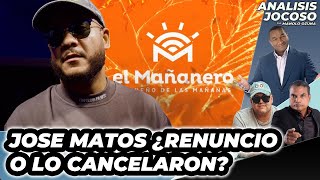 ANALISIS JOCOSO  JOSE MATOS ¿RENUNCIO O LO CANCELARON🤔🤔 [upl. by Narmak]